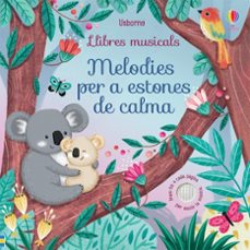 melodies per a estones de calma: llibres musicals-9781474983488