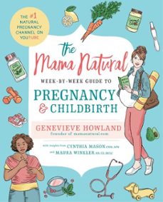 the mama natural week-by-week guide to pregnancy and childbirth (ebook)-genevieve howland-9781501146688