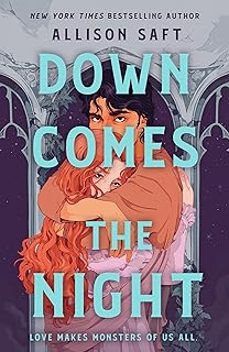 down comes the night-allison saft-9781510113688