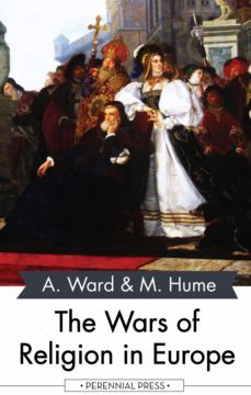 the wars of religion in europe (ebook)-adolphus ward-martin hume-9781531263188