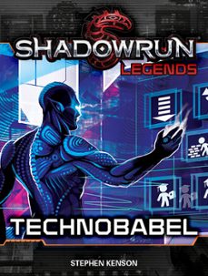 shadowrun legends: technobabel (ebook)-stephen kenson-9781536566888