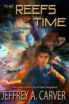 the reefs of time: part one of the "out of time" sequence (ebook)-jeffrey a. carver-9781611387988