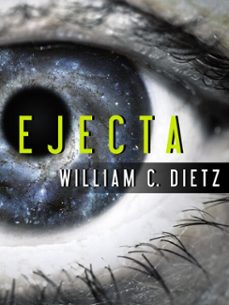 ejecta (ebook)-william c. dietz-9781625671288