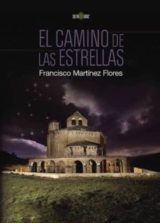 el camino de las estrellas (ebook)-francisco martinez flores-9781629344188