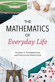 mathematics of everyday life (ebook)-alfred s. posamentier-christian spreitzer-9781633883888