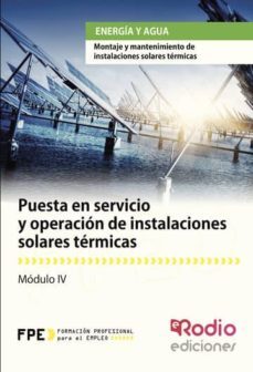 puesta en servicio y operacion de instalaciones solares termicas. energia y agua (ebook)-9781635039788