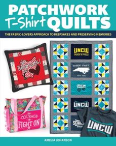 patchwork t-shirt quilts (ebook)-amelia johanson-9781637411988