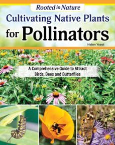 cultivating native plants for pollinators (ebook)-helen yoest-9781637417188