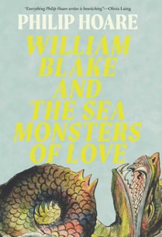 william blake and the sea monsters of love (ebook)-philip hoare-9781639368488