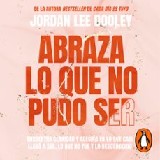 abraza lo que no pudo ser (audiolibro)-jordan lee dooley-9781644733288