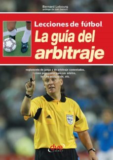 lecciones de futbol. la guia del arbitraje (ebook)-bernard lebourg-9781683251088