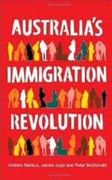 australia s immigration revolution-andrew markus-james jupp-9781741757088