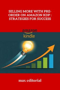 selling more with pre-order on amazon kdp : strategies for success (ebook)-9781779741288