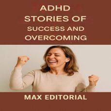 adhd: stories of success and overcoming (ebook)-max editorial-9781779747488