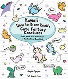 kawaii: how to draw really cute fantasy creatures-angela nguyen-9781782219088
