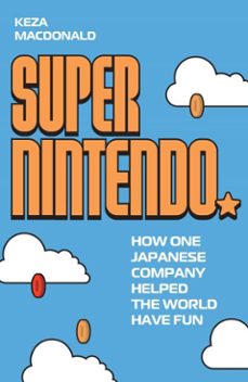 super nintendo (ebook)-keza macdonald-9781783353088