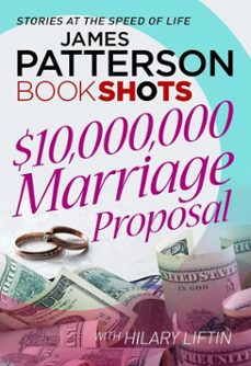 $10,000,000 marriage proposal-james patterson-9781786530288