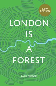 london is a forest (ebook)-paul wood-9781787138988