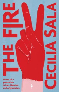 the fire (ebook)-cecilia sala-9781787706088