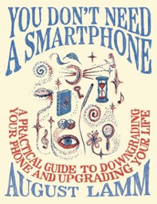 you don't need a smartphone-august lamm-9781800964488