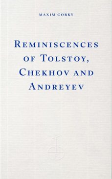 reminiscences of tolstoy, chekhov and andreyev (ebook)-maxim gorky-9781804271988