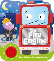 little fire engine: push de button for noisy reading fun!-9781838521288