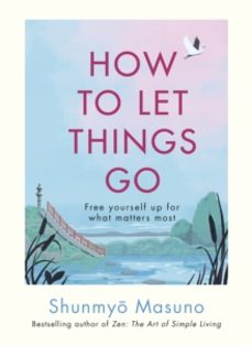 how to let things go-shunmyo masuno-9781846048388