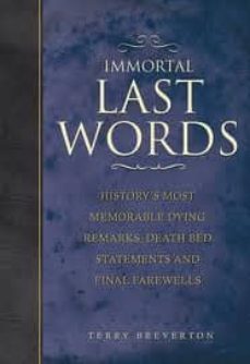 immortal last words-terry breverton-9781849164788