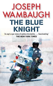 the blue knight (ebook)-joseph wambaugh-9781849166188