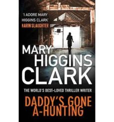 daddy s gone a-hunting-mary higgins clark-9781849837088