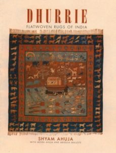 dhurrie: flatwoven rugs of india-shyam ahuja-meera ahuja-9781851493388