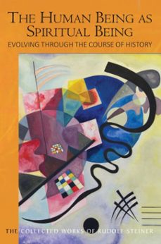 the human being as spiritual being evolving through the course of history (ebook)-rudolf steiner-9781855847088