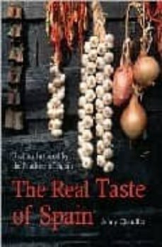 the real taste of spain: recipes inspired by the markets of spain-9781862057388