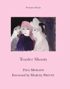 tender shoots (ebook)-paul morand-9781906548988