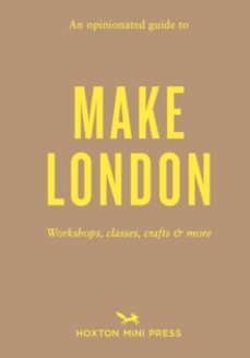 an opinionated guide to make london-riya patel-9781914314988