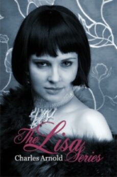 the lisa series (ebook)-charles arnold-9781939916488