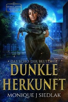 dunkle ursprunge: echos einer blutlinie (ebook)-monique j. siedlak-9781961362888