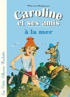 caroline et ses amis a la mer-9782013938488