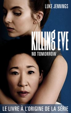killing eve 2 - no tomorrow (ebook)-luke jennings-9782017079088
