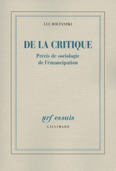 de la critique. precis de sociologie de l'emancipation (ebook)-luc boltanski-9782072025488