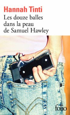 les douze balles dans la peau de samuel hawley (ebook)-hannah tinti-9782072824388
