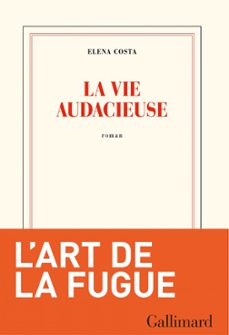 la vie audacieuse (ebook)-elena costa-9782072850288