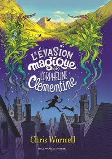 l'evasion magique de l'orpheline clementine (ebook)-chris wormell-9782075125888