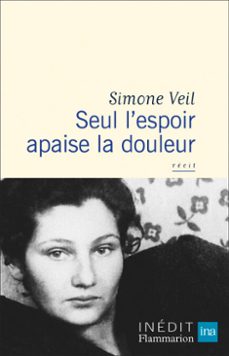 seul l'espoir apaise la douleur (ebook)-simone veil-9782080415288