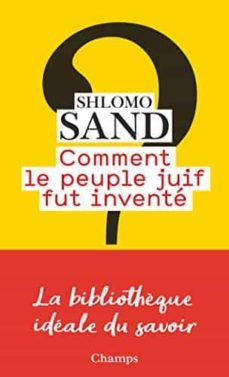 comment le peuple juif fut invente-shlomo sand-9782081380288