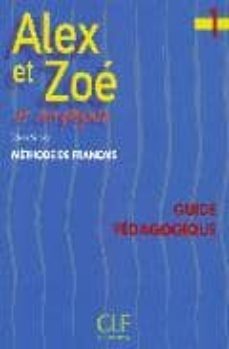 alex et zoe et compagnie 1: guide pedagogique (methode de françai s)-9782090338188