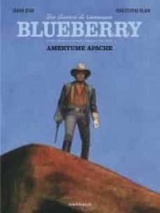 une aventure du lieutenant blueberry. vol. 1. amertume apache-9782205077988