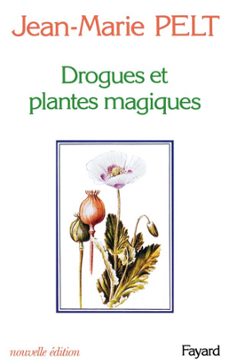drogues et plantes magiques (ebook)-jean marie pelt-9782213640488