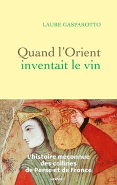 quand l'orient inventait le vin (ebook)-laure gasparotto-9782246835288