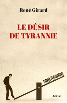 le desir de tyrannie (ebook)-rene girard-9782246845188